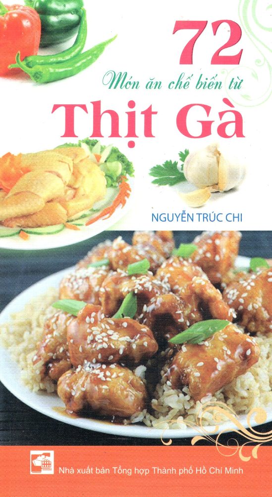 72 Món Ăn Chế Biến Từ Thịt Gà