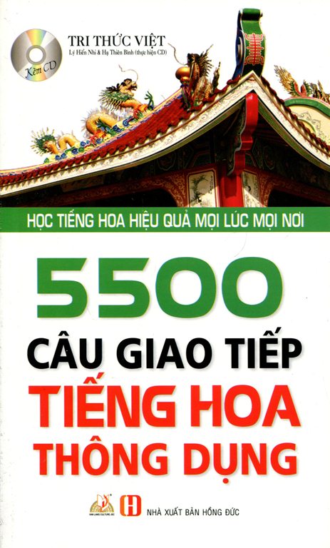 5500 Câu Giao Tiếp Tiếng Hoa Thông Dụng (Kèm CD) - Tái Bản 2015