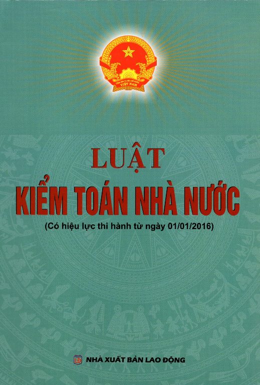 Luật Kiểm Toán Nhà Nước (Có Hiệu Lực Thi Hành Từ Ngày 01/01/2016)