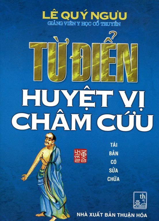 Từ Điển Huyệt Vị Châm Cứu (Tái Bản)