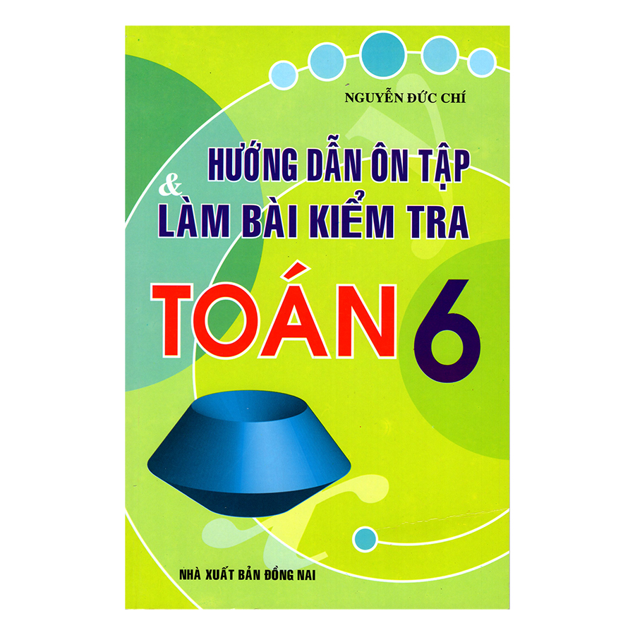 Hướng Dẫn Ôn Tập Và Làm Bài Kiểm Tra Toán 6