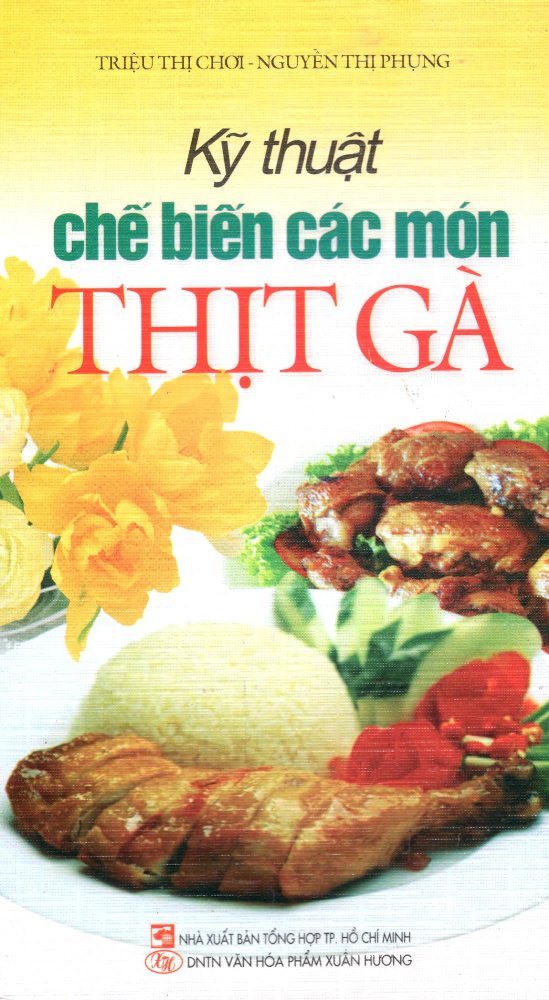 Kỹ Thuật Chế Biến Các Món Thịt Gà