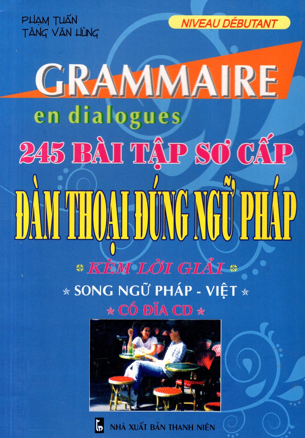 245 Bài Tập Sơ Cấp Đàm Thoại Đúng Ngữ Pháp