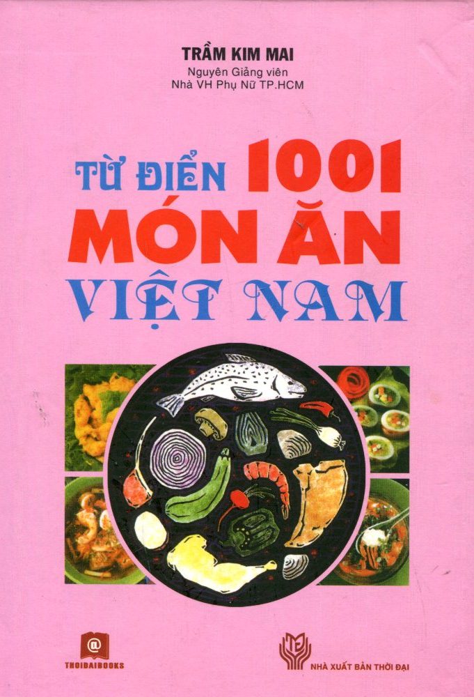 Từ Điển 1001 Món Ăn Việt Nam