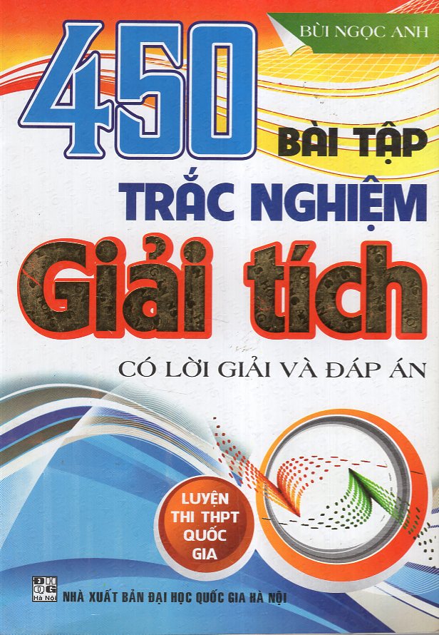 450 Bài Tập Trắc Nghiệm Giải Tích (Luyện Thi THPT Quốc Gia)