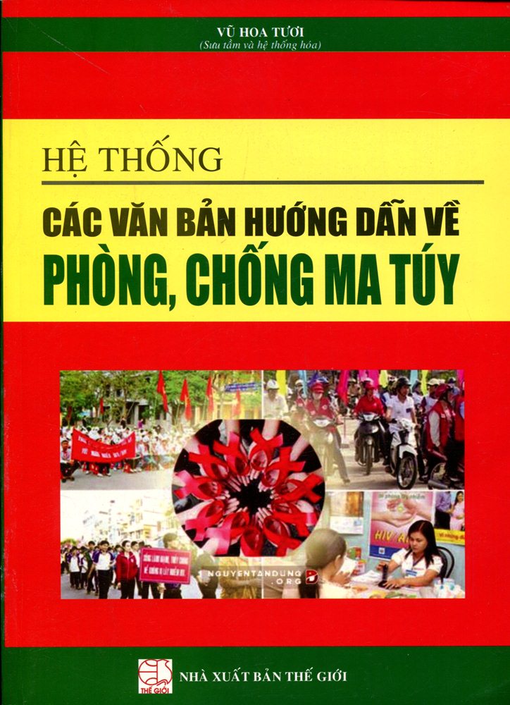 Hệ Thống Các Văn Bản Hướng Dẫn Về Phòng, Chống Ma Túy