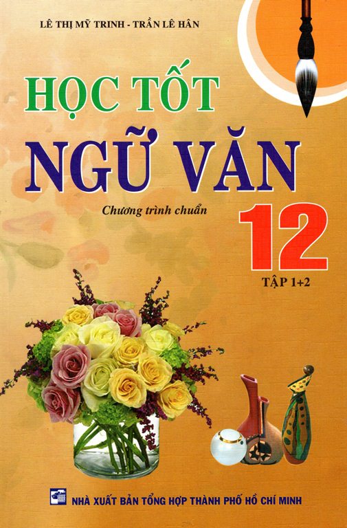 Học Tốt Ngữ Văn Lớp 12 (Tập 1 + 2) (Tái Bản 2015)