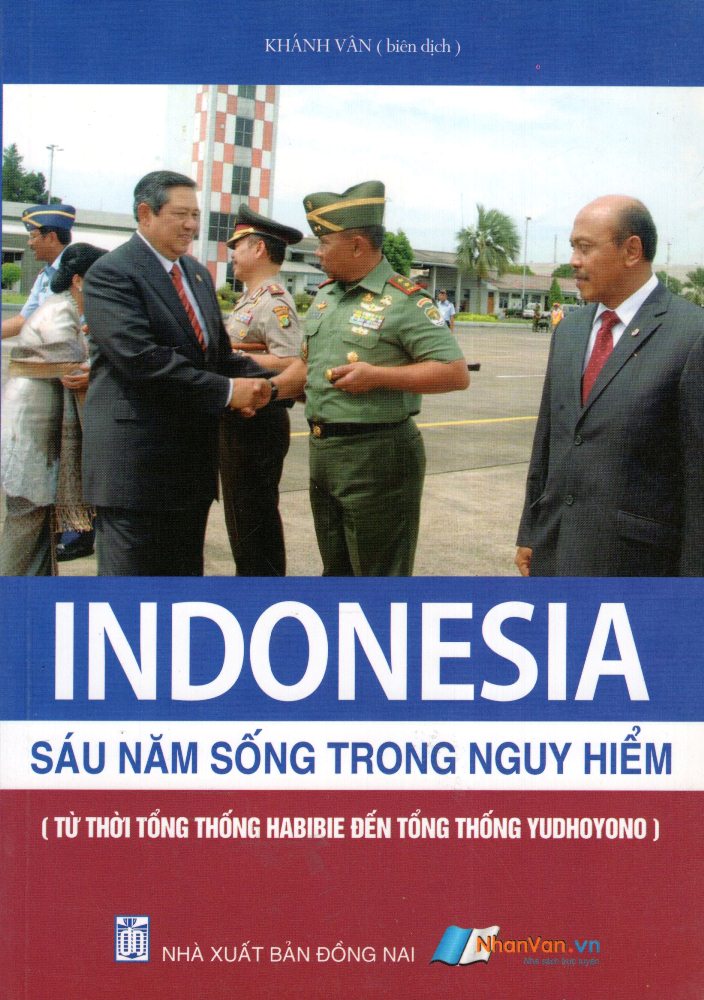 Indonesia - Sáu Năm Sống Trong Nguy Hiểm