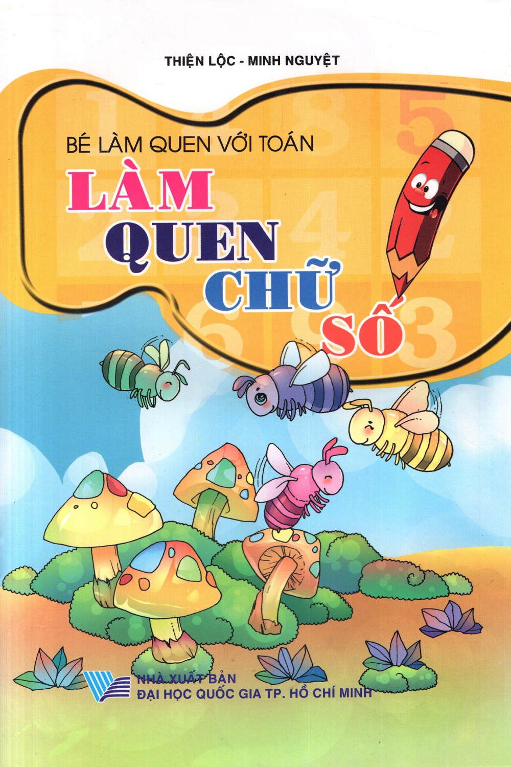Bé Làm Quen Với Toán: Làm Quen Chữ Số