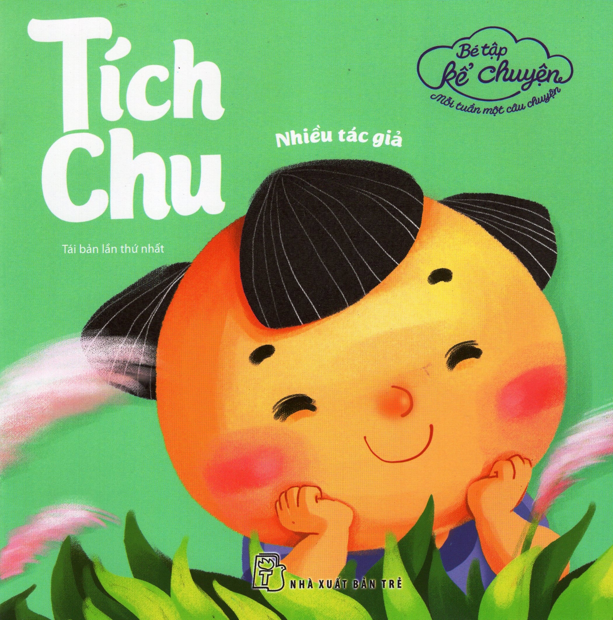 Bé Tập Kể Chuyện - Tích Chu (Tái Bản)