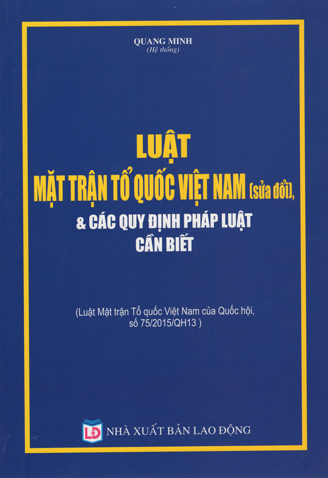 Luật Mặt Trận Tổ Quốc Việt Nam (Sửa Đổi) &amp; Các Quy Định Pháp Luật Cần Biết