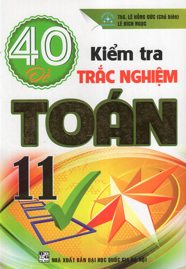 40 Đề Kiểm Tra Trắc Nghiệm Toán 11