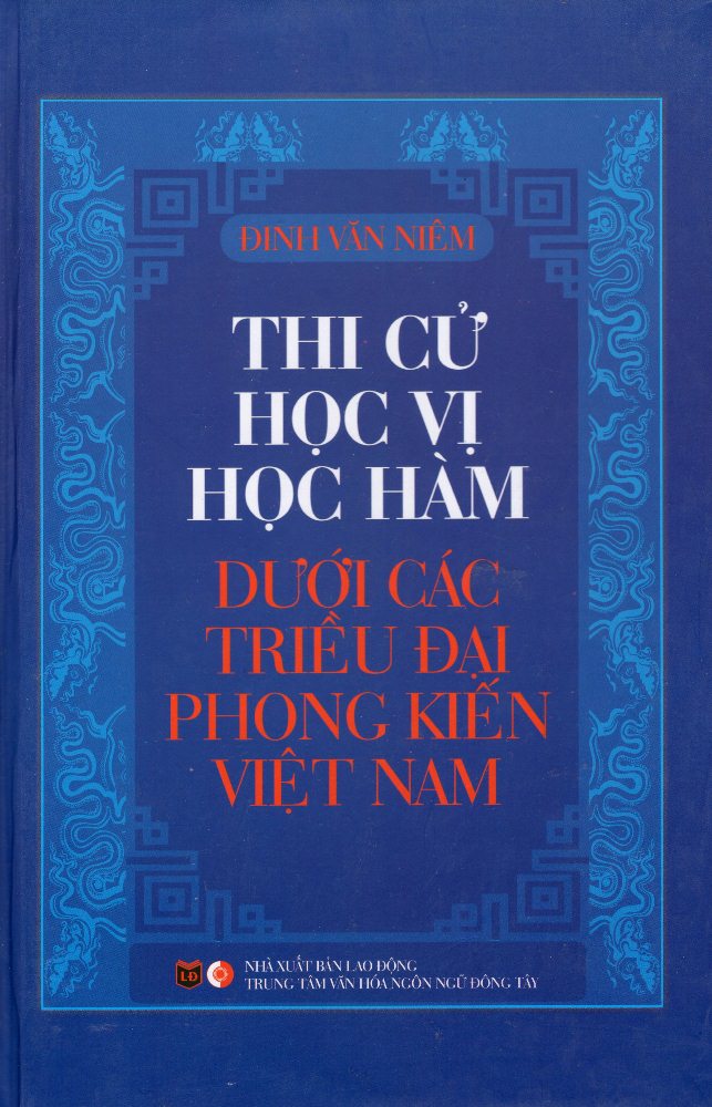 Thi Cử Học Vị Học Hàm Dưới Các Triều Đại Phong Kiến Việt Nam