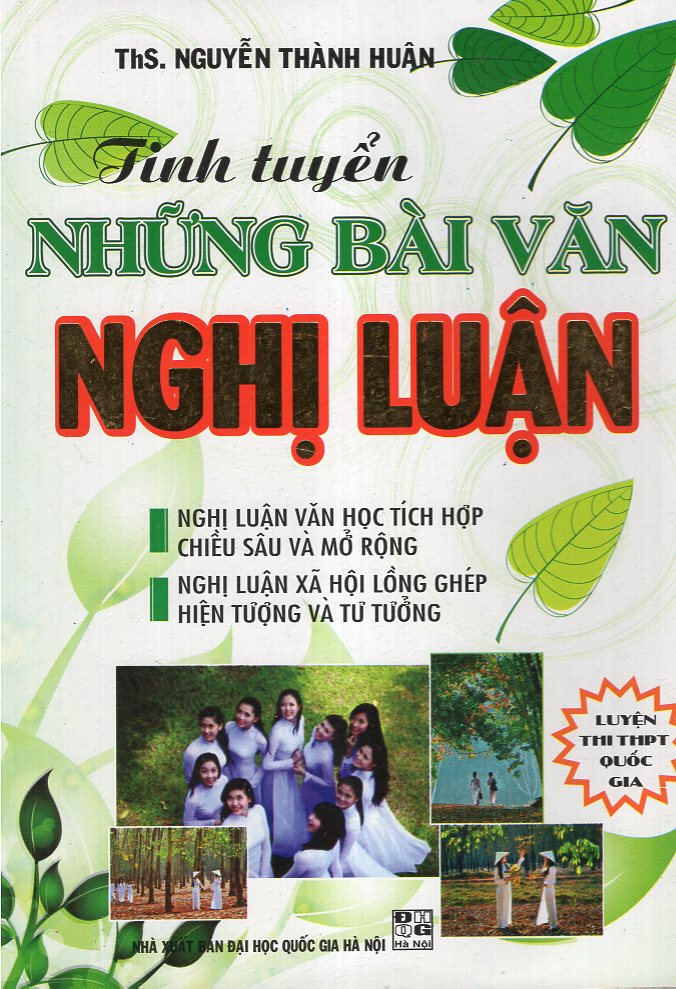 Tinh Tuyển Những Bài Văn Nghị Luận (Thi THPT Quốc Gia)