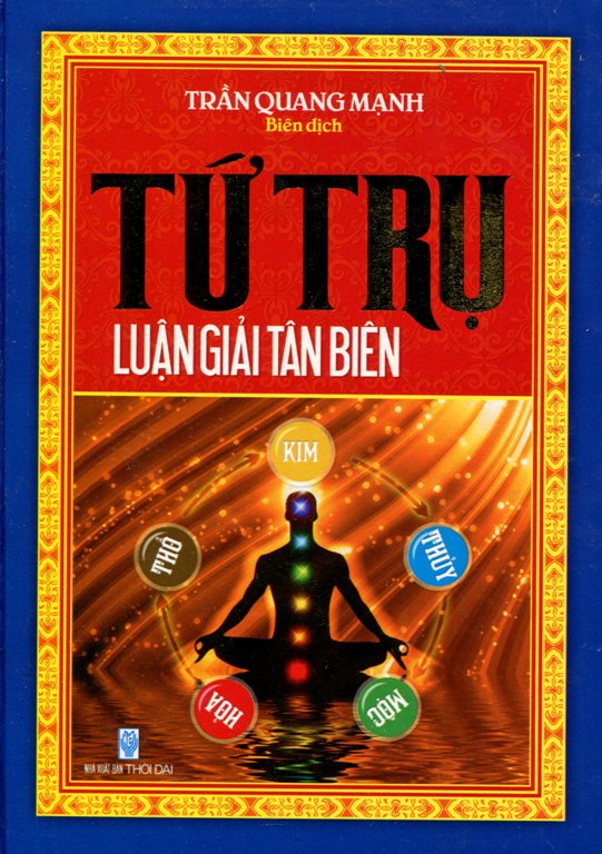 Tứ Trụ Luận Giải Tân Biên