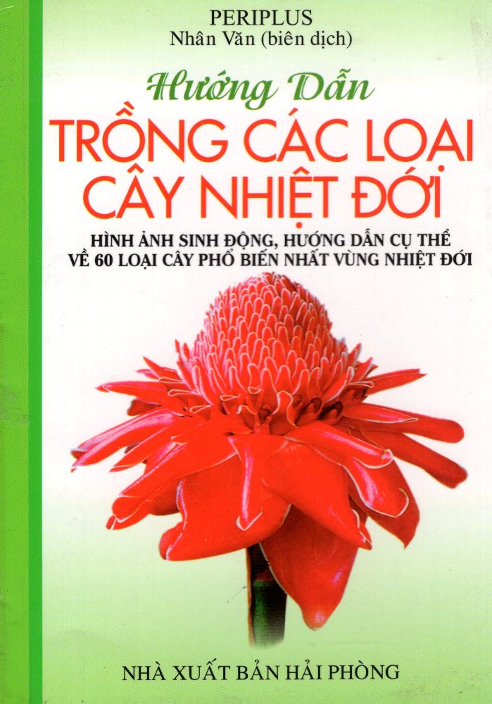 Hướng Dẫn Trồng Các Loại Cây Nhiệt Đới (Sách Bỏ Túi)