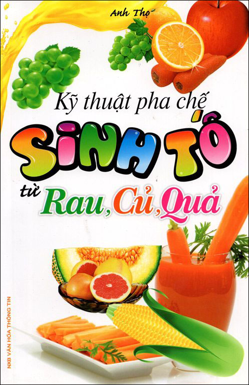 Kỹ Thuật Pha Chế Sinh Tố Từ Rau Củ Quả