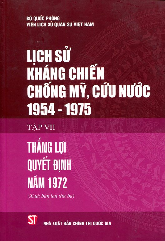 Lịch Sử Kháng Chiến Chống Mỹ Cứu Nước 1954 - 1975 (Tập VII) - Bìa Cứng