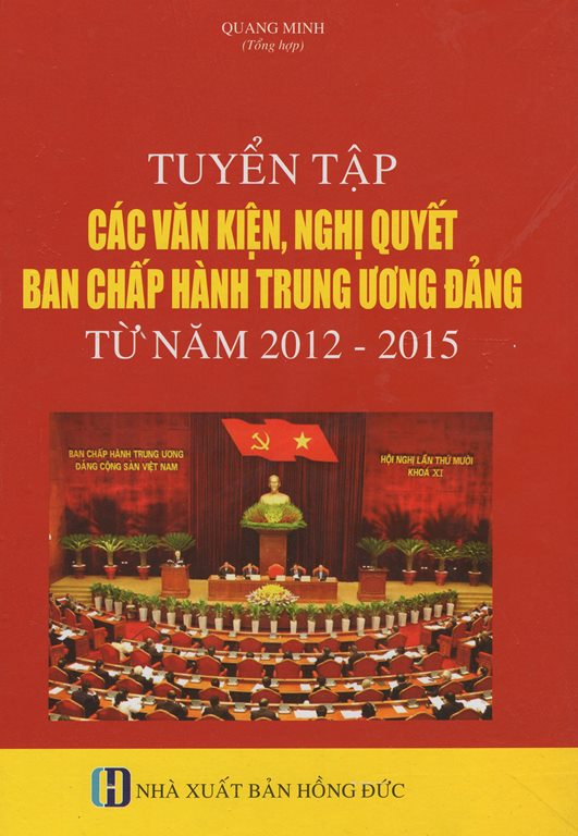 Tuyển Tập Các Văn Kiện, Nghị Quyết Ban Chấp Hành Trung Ương Đảng Từ Năm 2012 - 2015