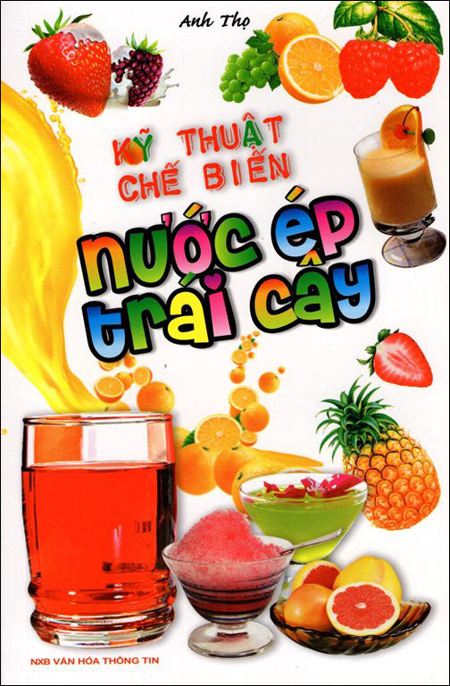 Kỹ Thuật Chế Biến Nước Ép Trái Cây