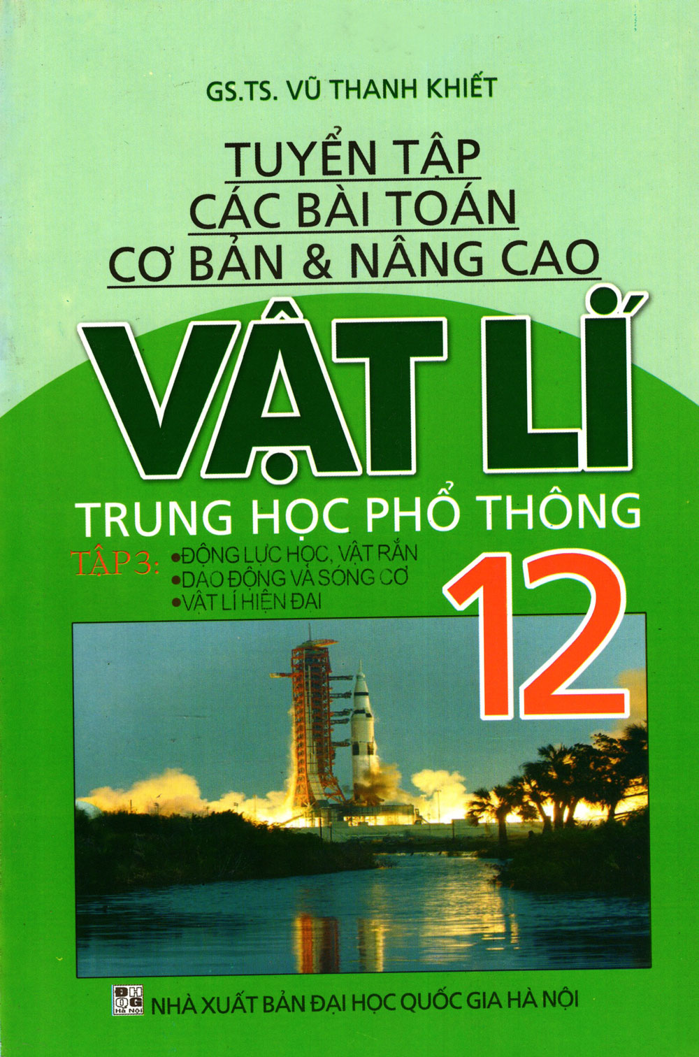 Tuyển Tập Các Bài Toán Cơ Bản Nâng Cao Vật Lí THPT Lớp 12 (Tập 3)