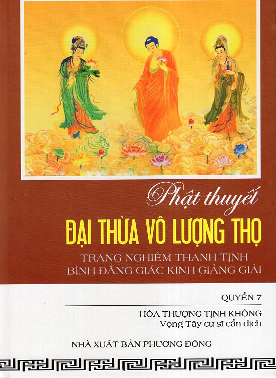 Phật Thuyết Đại Thừa Vô Lượng Thọ Trang Nghiêm Thanh Tịnh Bình Đẳng Giác Kinh Giảng Giải