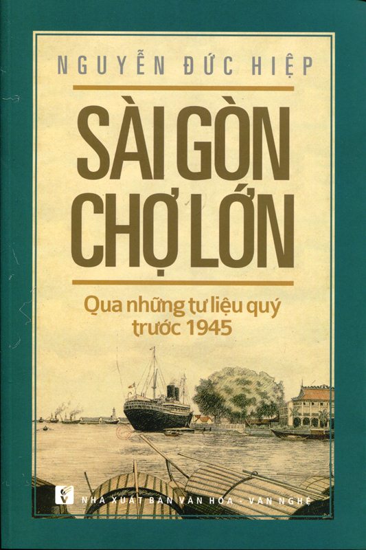 Sài Gòn Chợ Lớn Qua Những Tư Liệu Quý Trước 1945