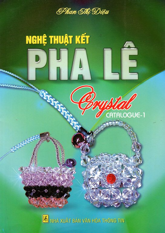 Nghệ Thuật Kết Pha Lê (Catalogue - 1)