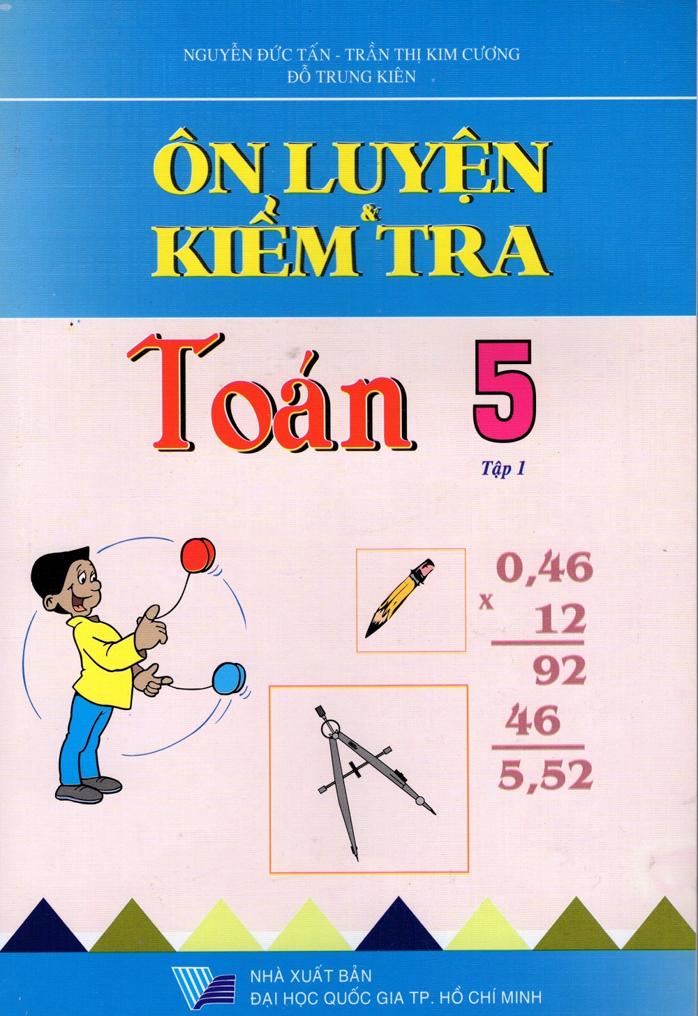 Ôn Luyện &amp; Kiểm Tra Toán Lớp 5 (Tập 1)