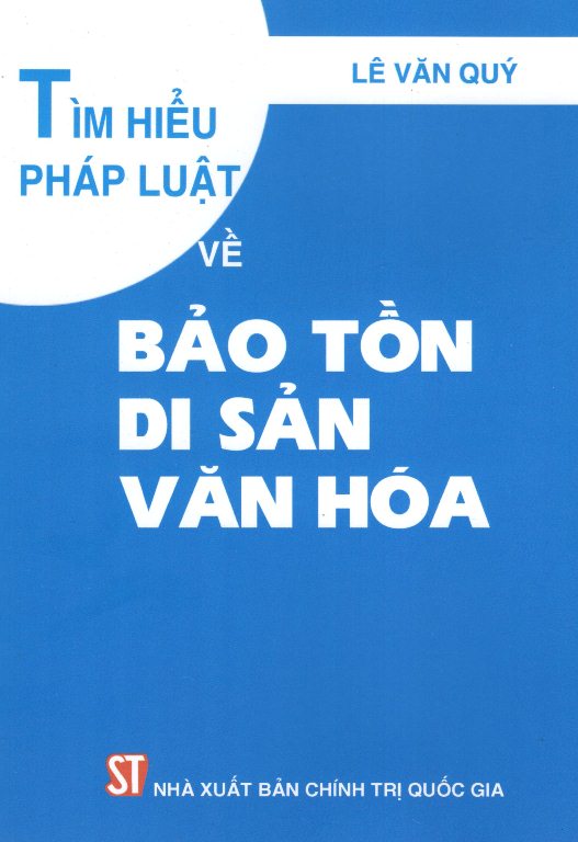 Tìm Hiểu Pháp Luật Về Bảo Tồn Di Sản Văn Hóa