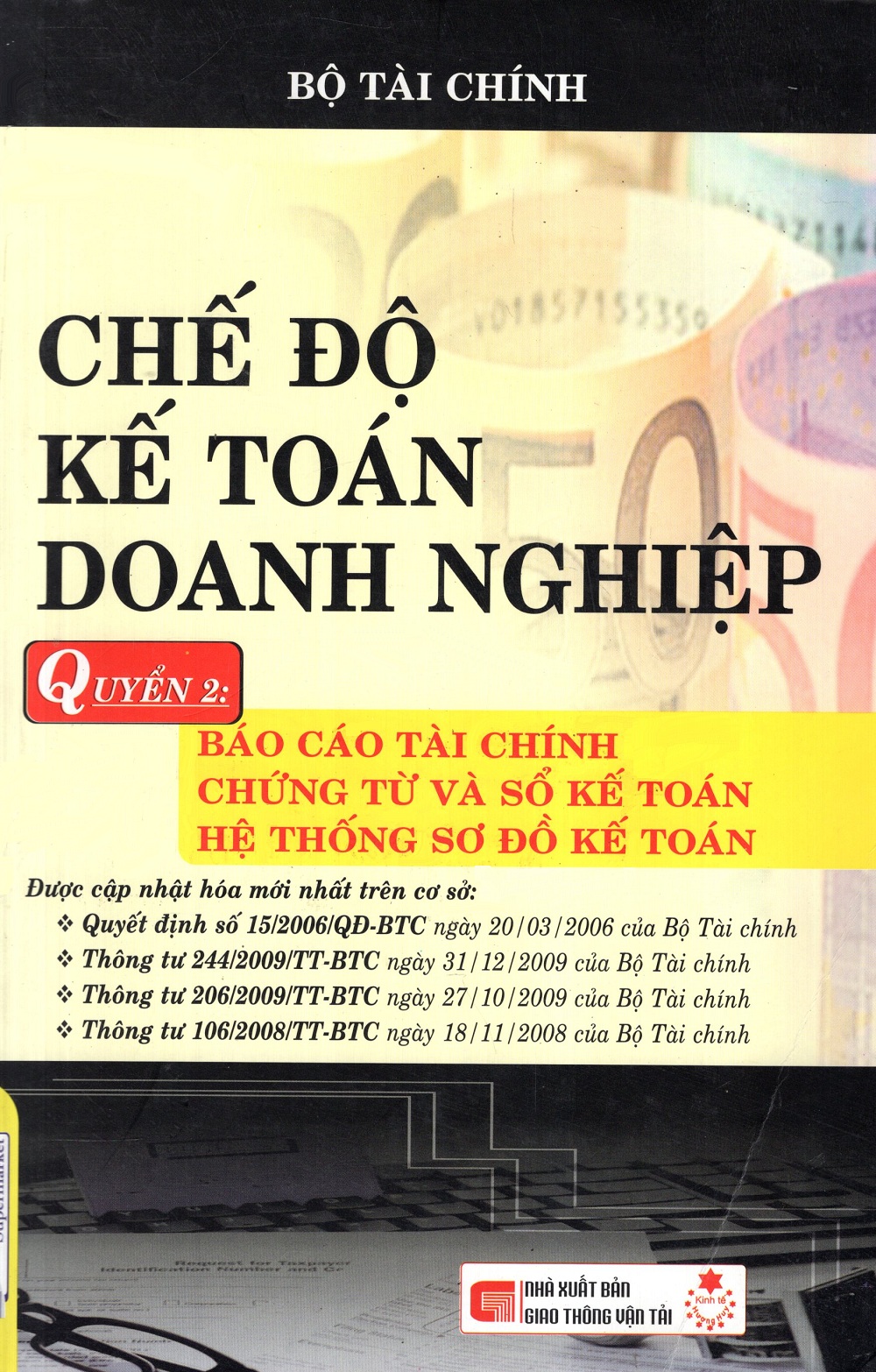 Chế Độ Kế Toán Doanh Nghiệp - Quyển 2: Báo Cáo Tài Chính, Chứng Từ Và Sổ Kế Toán, Hệ Thống Sơ Đồ Kế Toán