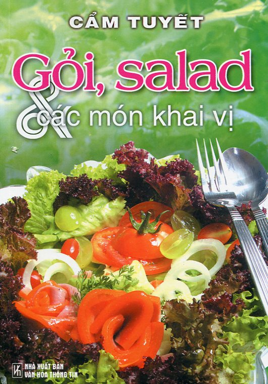 Gỏi, Salad Và Các Món Khai Vị (Tái Bản)