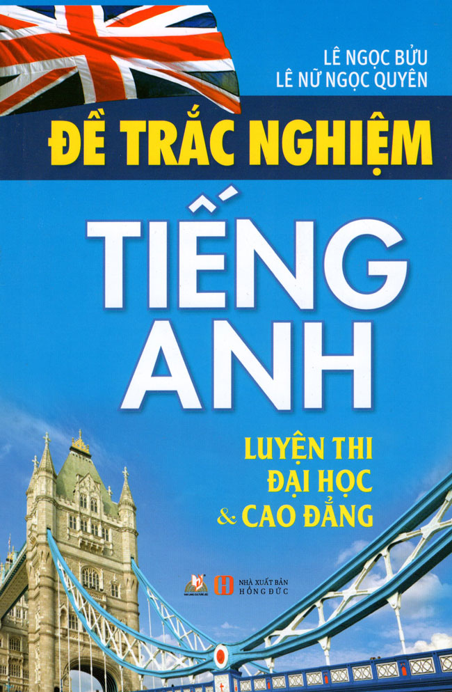 Đề Trắc Nghiệm Tiếng Anh - Luyện Thi Đại Học &amp; Cao Đẳng