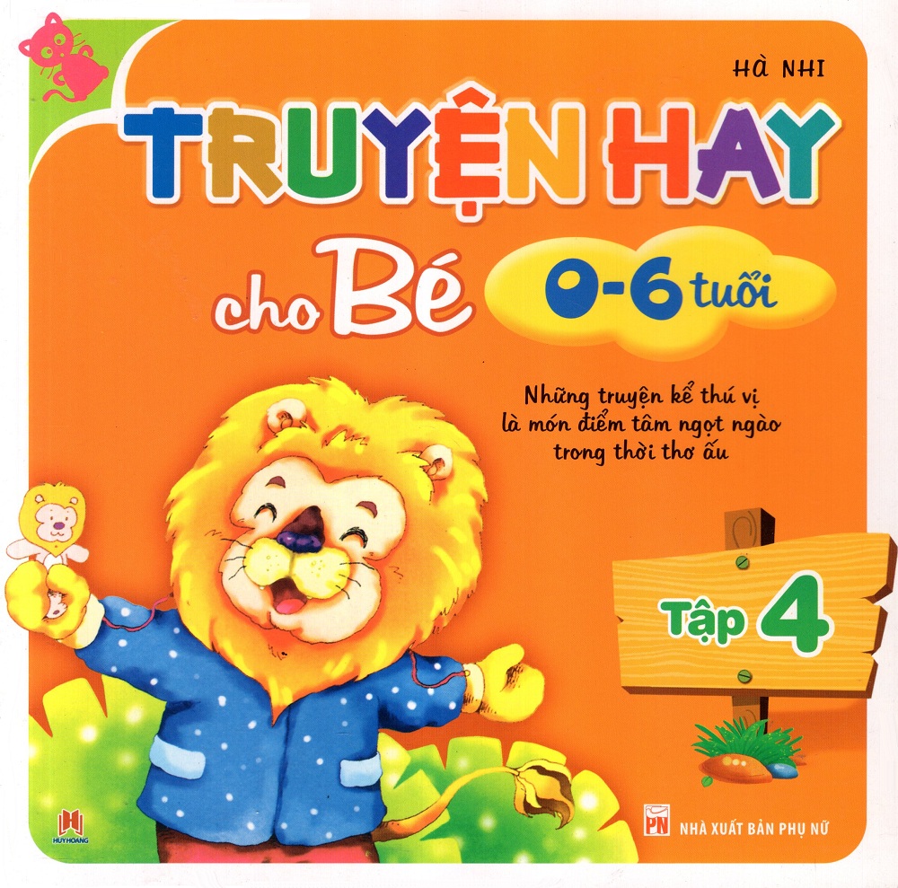 Truyện Hay Cho Bé Từ 0 - 6 Tuổi (Tập 4)