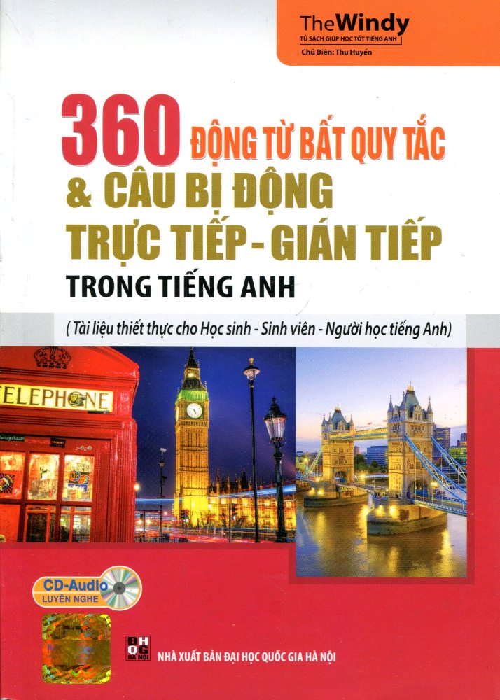 360 Động Từ Bất Quy Tắc Và Câu Bị Động Trực Tiếp - Gián Tiếp (Kèm CD)