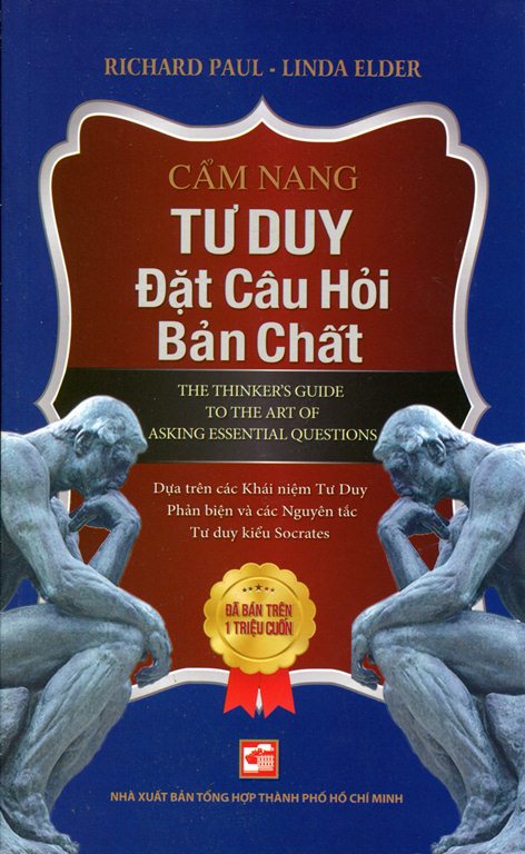 Cẩm Nang Tư Duy Đặt Câu Hỏi Bản Chất