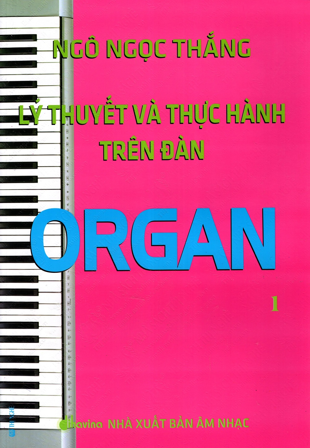 Lý Thuyết Và Thực Hành Trên Đàn Organ (Tập 1)