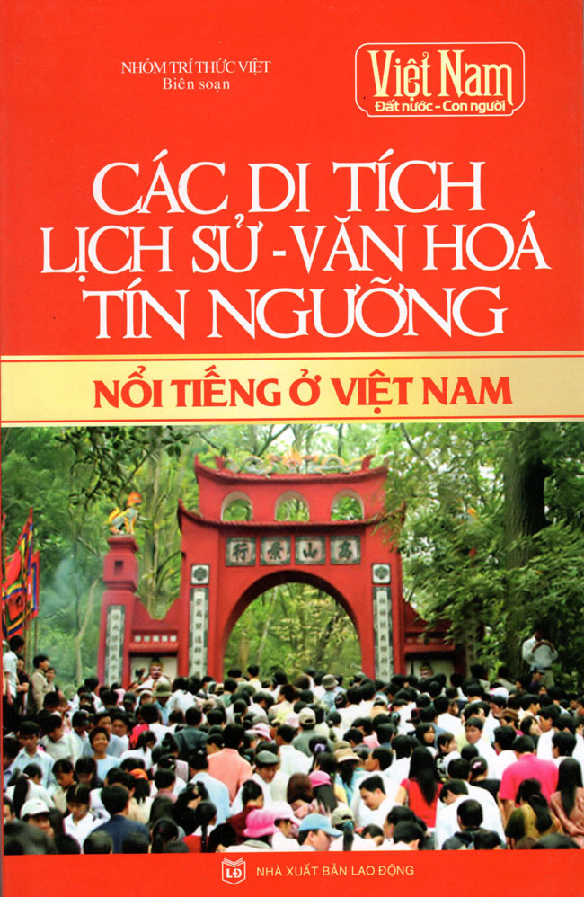 Các Di Tích Lịch Sử - Văn Hóa - Tín Ngưỡng Nổi Tiếng Ở Việt Nam