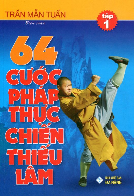 64 Cước Pháp Thực Chiến Thiếu Lâm (Tập 1)