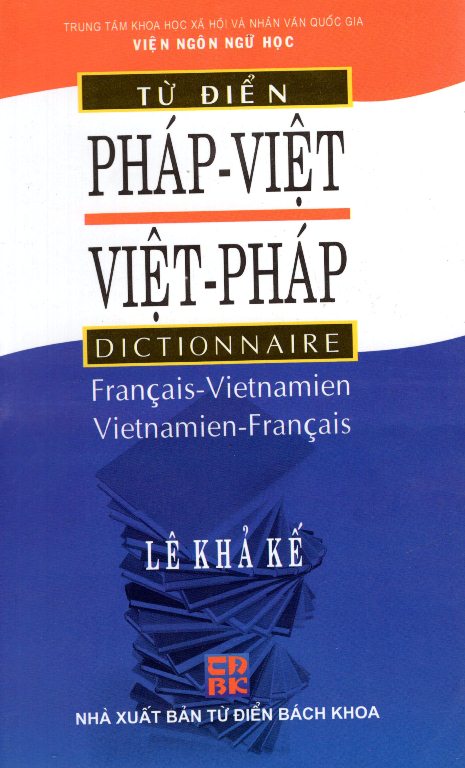 Từ Điển Pháp Việt - Việt Pháp (Tái Bản 2013)