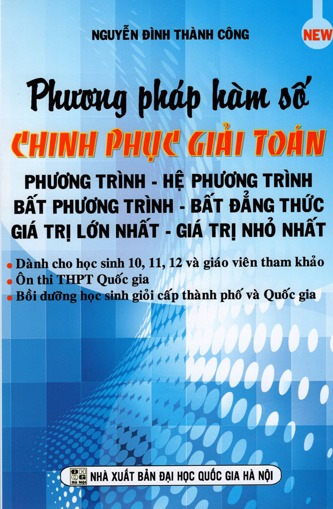 Phương Pháp Hàm Số - Chinh Phục Giải Toán Phương Trình, Hệ Phương Trình, Bất Phương Trình