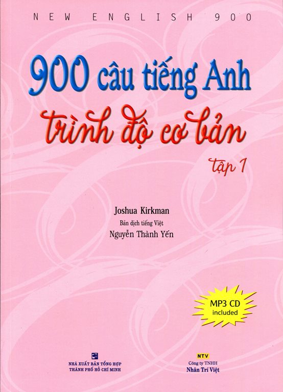 900 Câu Tiếng Anh Trình Độ Cơ Bản (Tập 1) - Kèm CD Hoặc File MP3