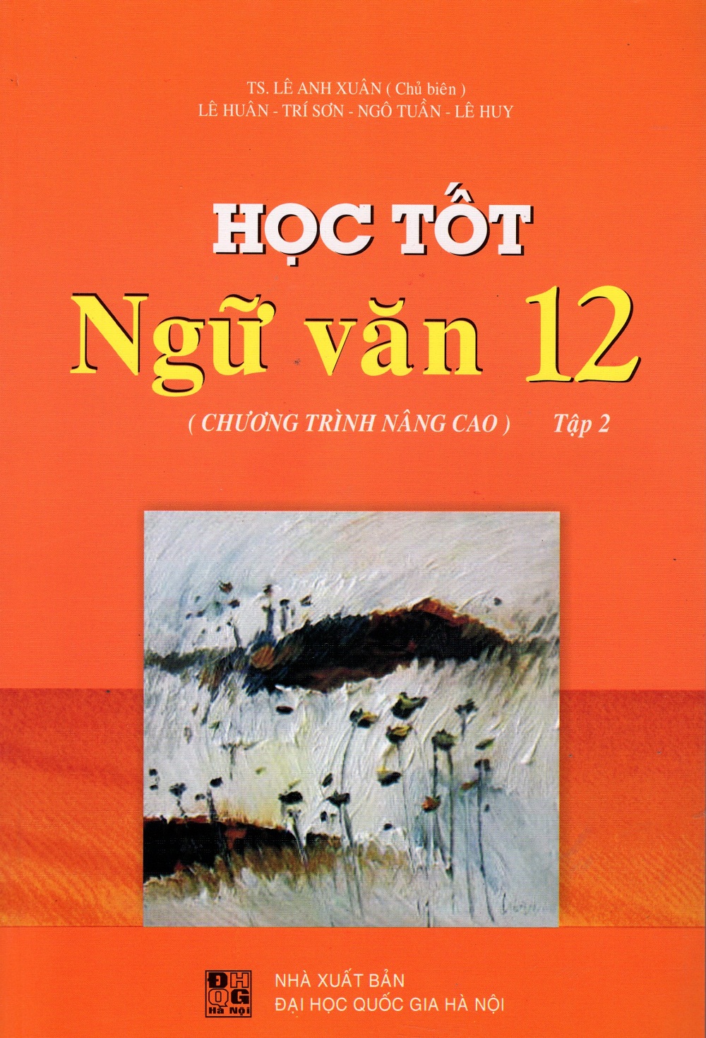 Học Tốt Ngữ Văn Lớp 12 (Chương Trình Nâng Cao) - Tập 2