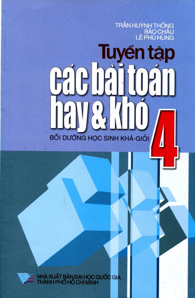 Tuyển Tập Các Bài Toán Hay Và Khó Lớp 4