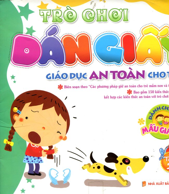 Trò Chơi Dán Giấy - Giáo Dục An Toàn Cho Trẻ - Dành Cho Trẻ Mẫu Giáo Bé (Tập 2)