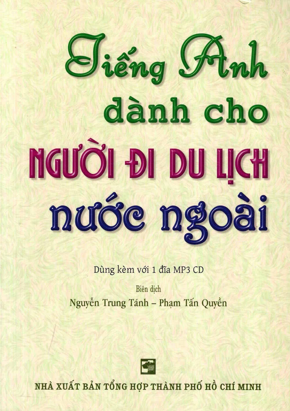 Tiếng Anh Dành Cho Người Đi Du Lịch Nước Ngoài - Kèm CD