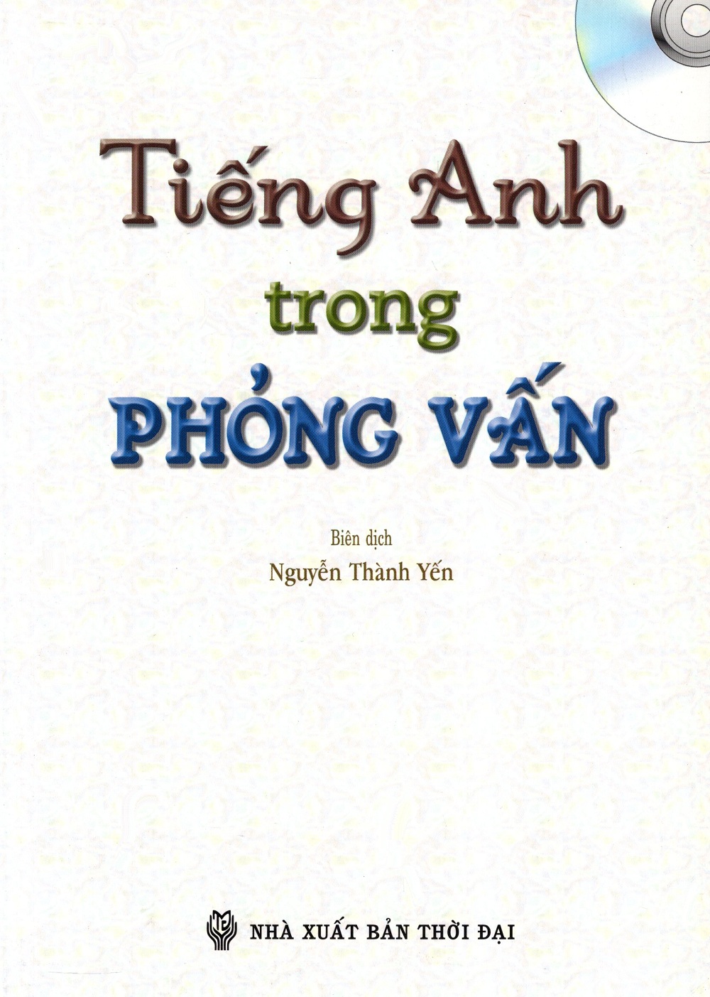 Tiếng Anh Trong Phỏng Vấn - Kèm CD