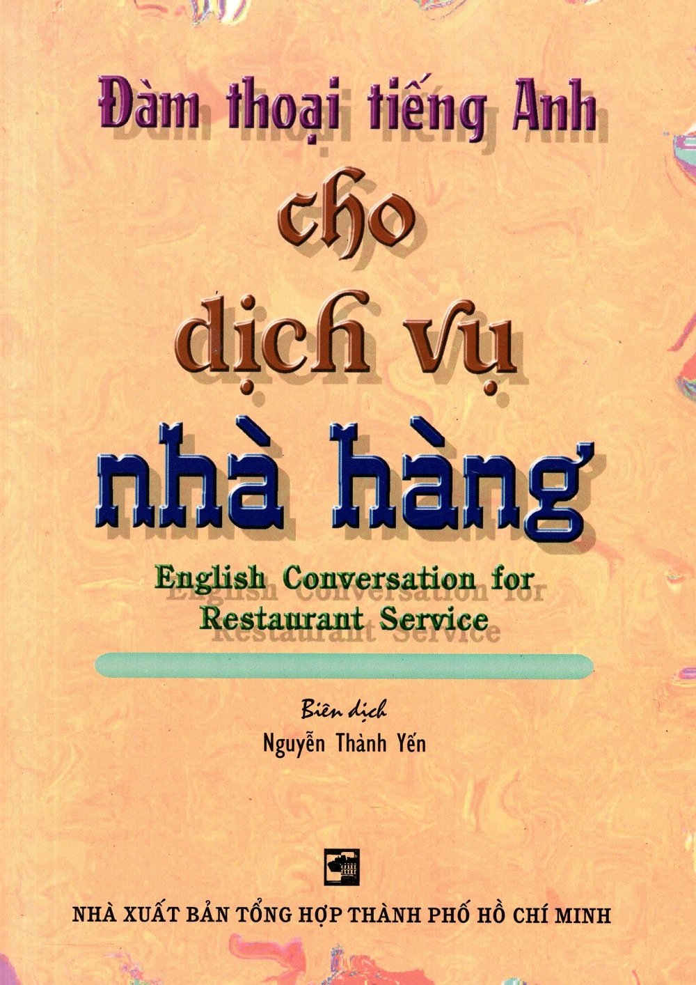 Đàm Thoại Tiếng Anh Cho Dịch Vụ Nhà Hàng