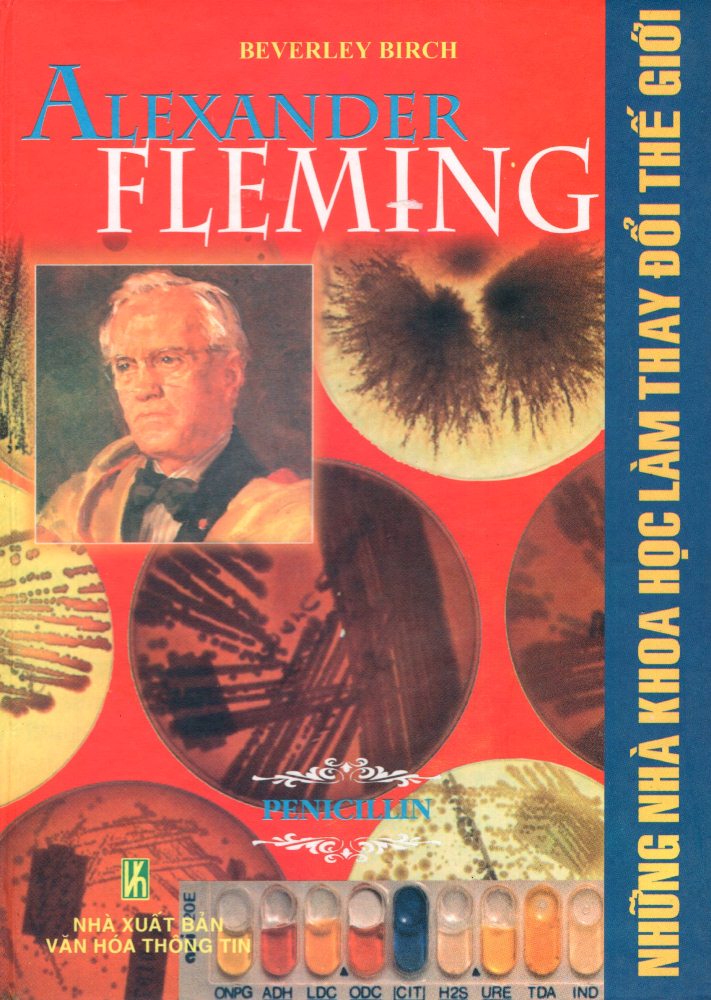 Những Nhà Khoa Học Làm Thay Đổi Thế Giới - Alexander Fleming - Penicilin