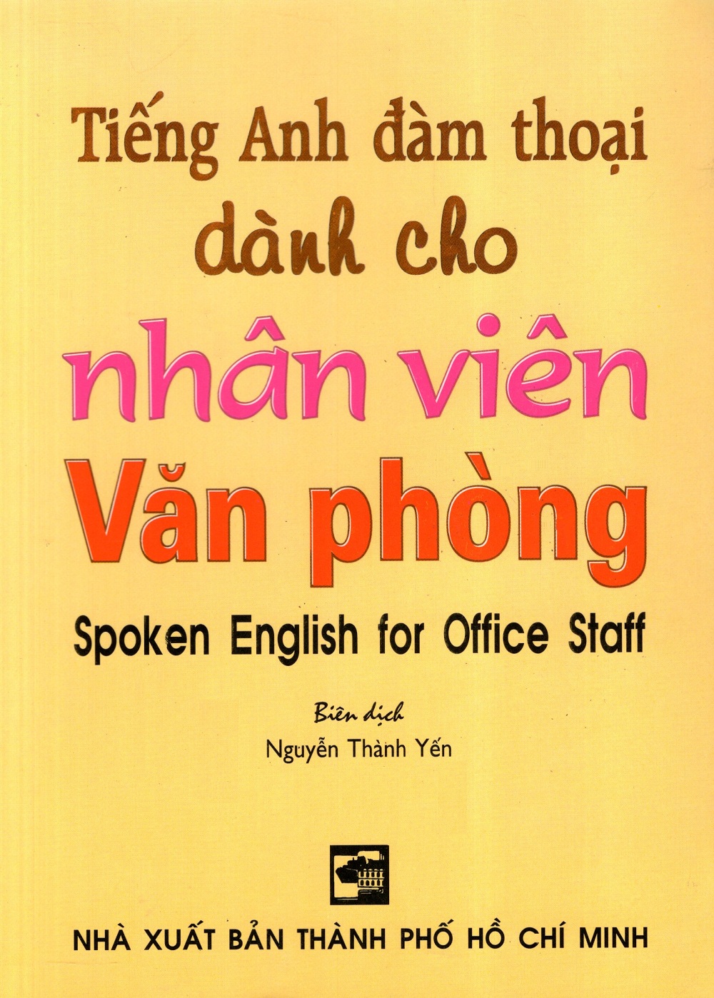 Tiếng Anh Đàm Thoại Dành Cho Nhân Viên Văn Phòng